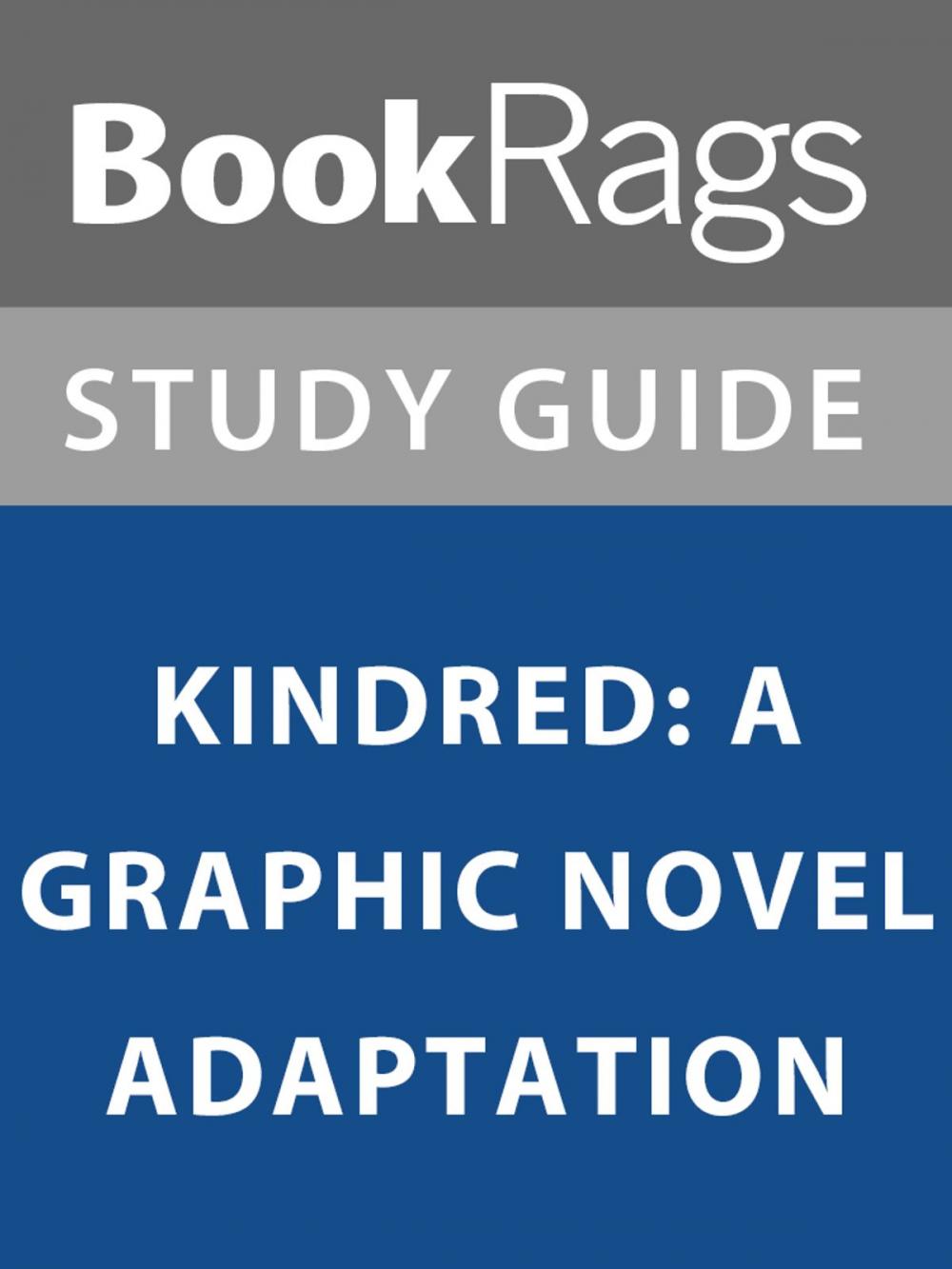 Big bigCover of Summary & Study Guide: Kindred: A Graphic Novel Adaptation