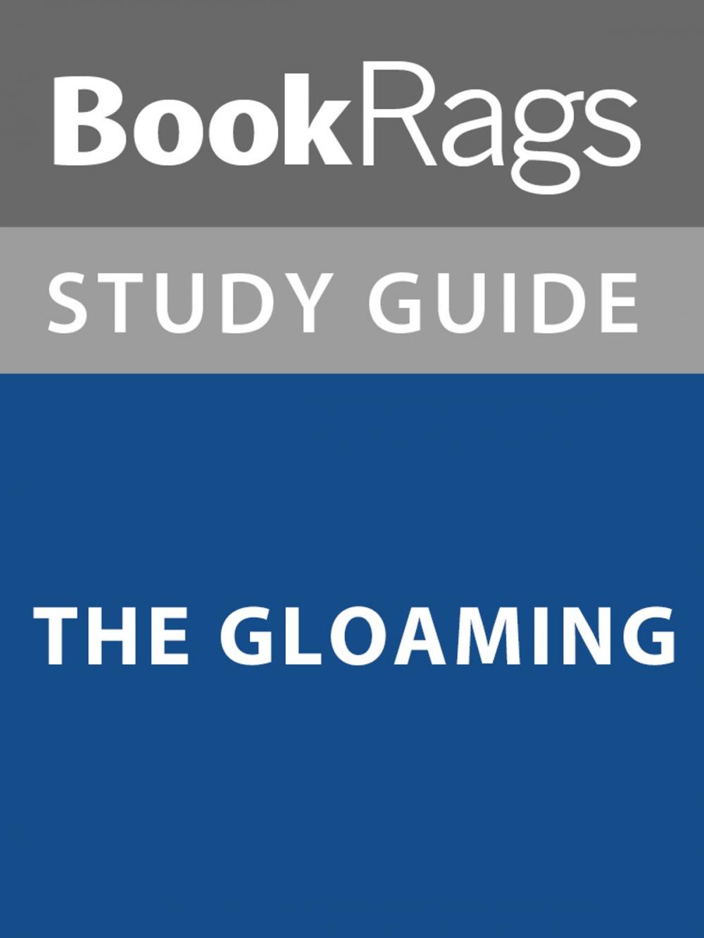 Big bigCover of Summary & Study Guide: The Gloaming