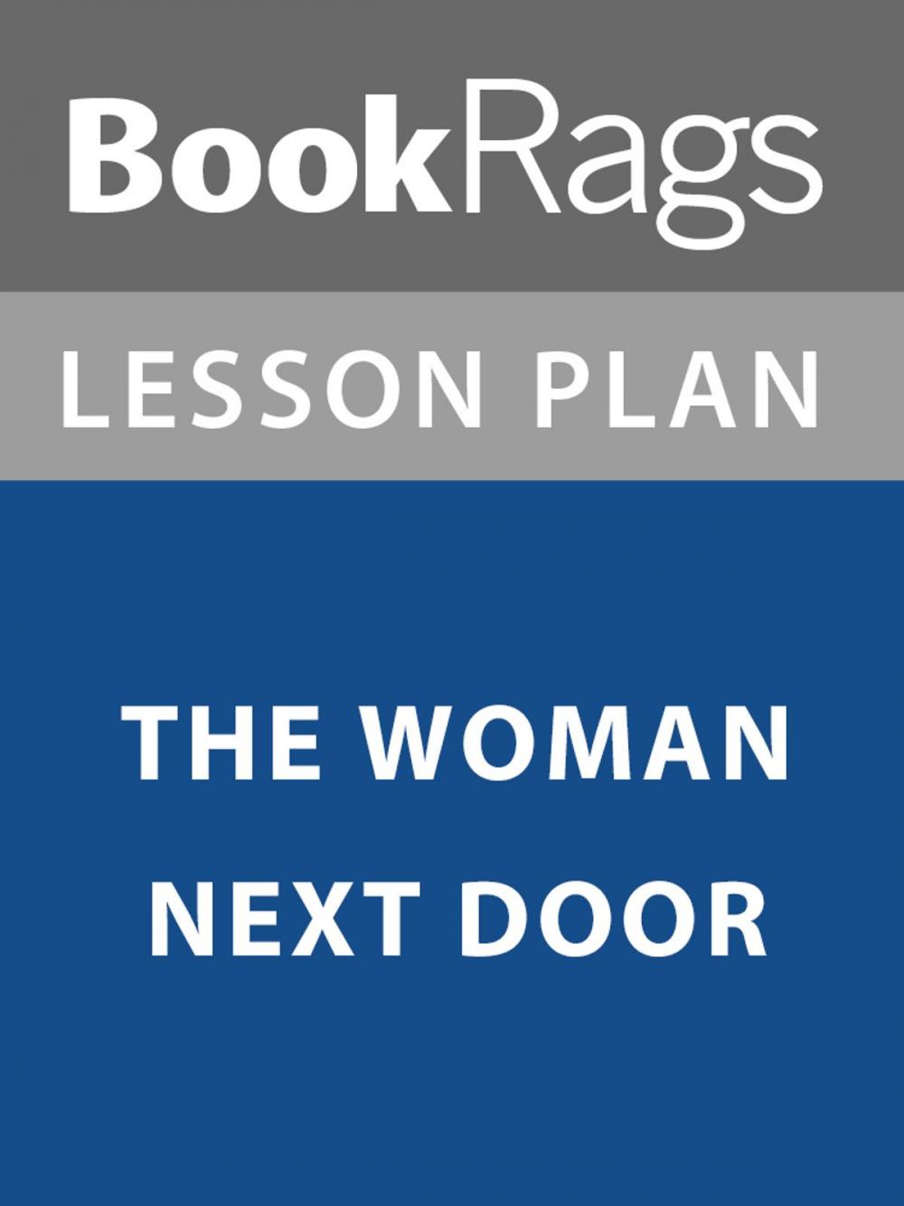 Big bigCover of Lesson Plan: The Woman Next Door