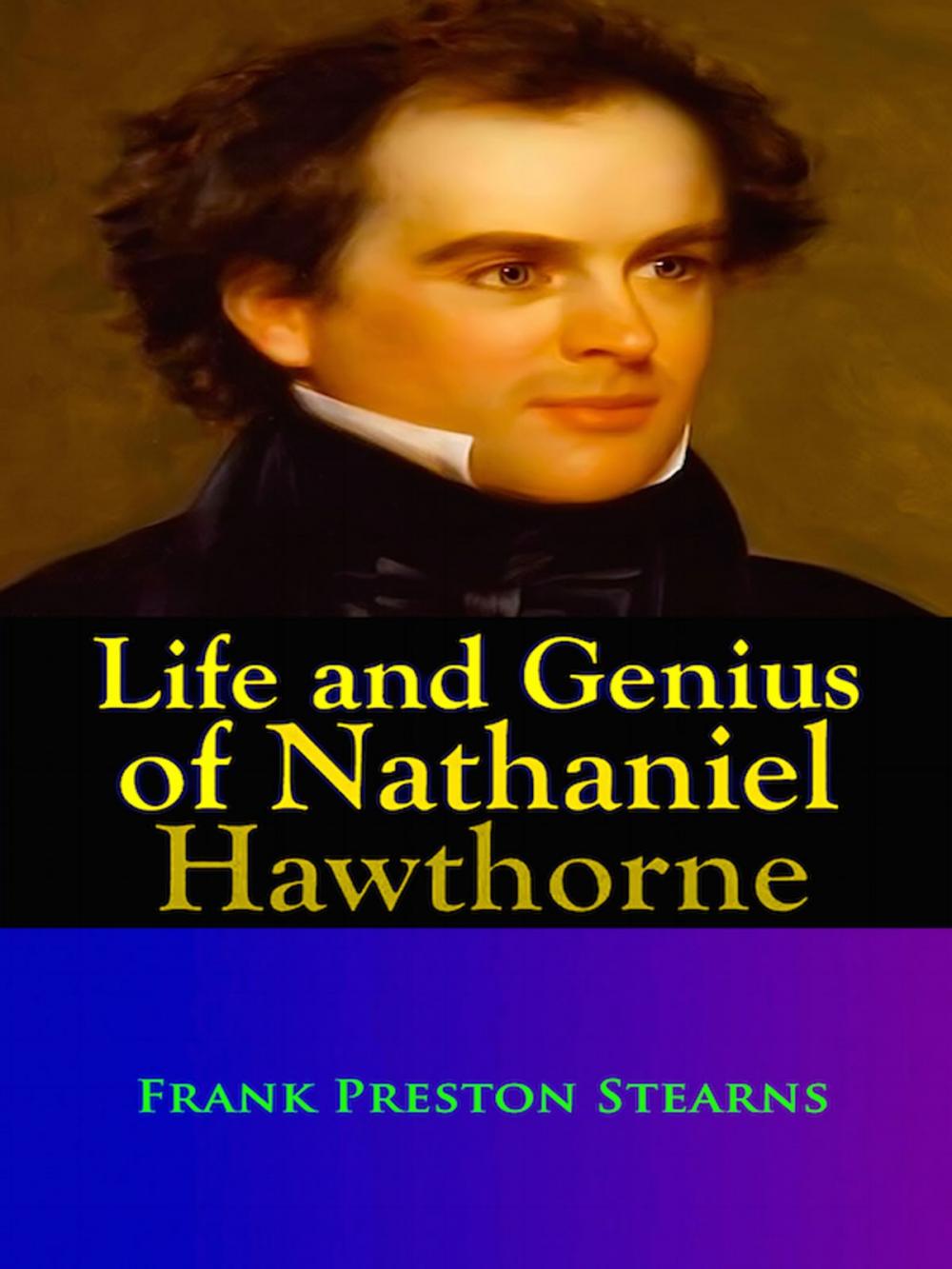 Big bigCover of Life and Genius of Nathaniel Hawthorne