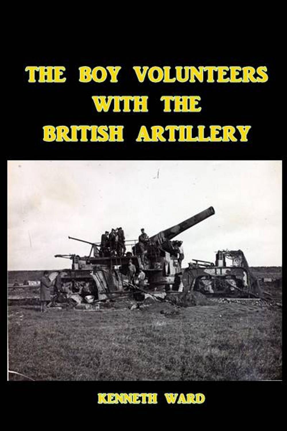 Big bigCover of The Boy Volunteers with the British Artillery