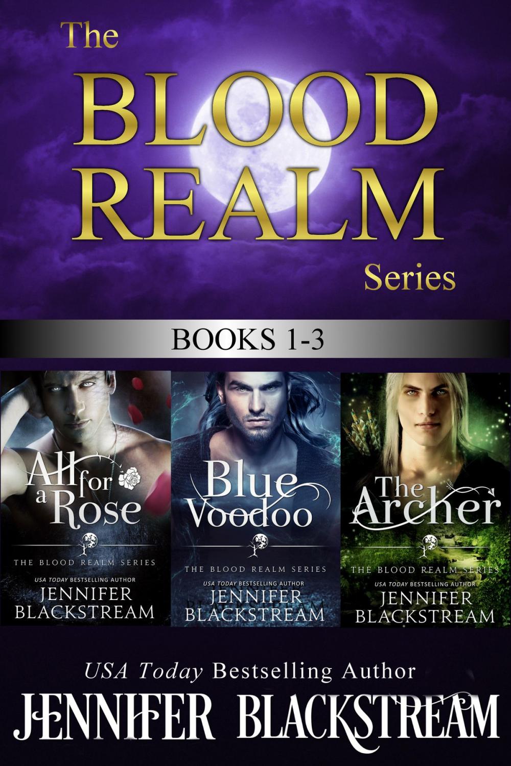 Big bigCover of The Blood Realm Series, Books 1-3: All for a Rose, Blue Voodoo, and The Archer