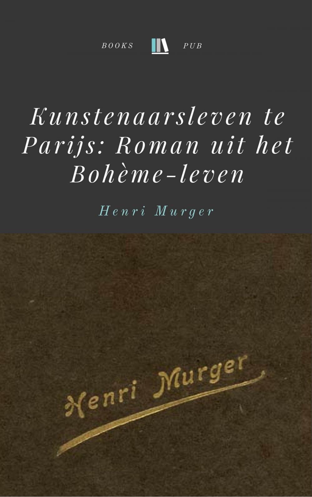 Big bigCover of Kunstenaarsleven te Parijs: Roman uit het Bohème-leven