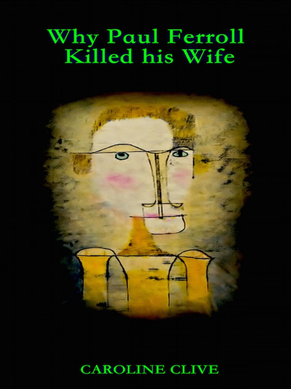 Big bigCover of Why Paul Ferroll Killed His Wife