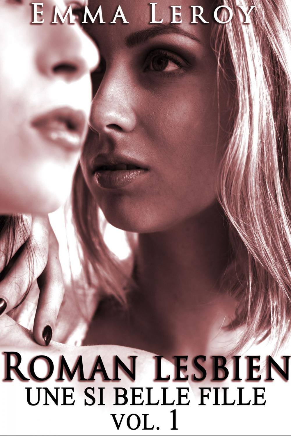 Big bigCover of Roman Lesbien: Une Si Belle Fille (Tome 1)