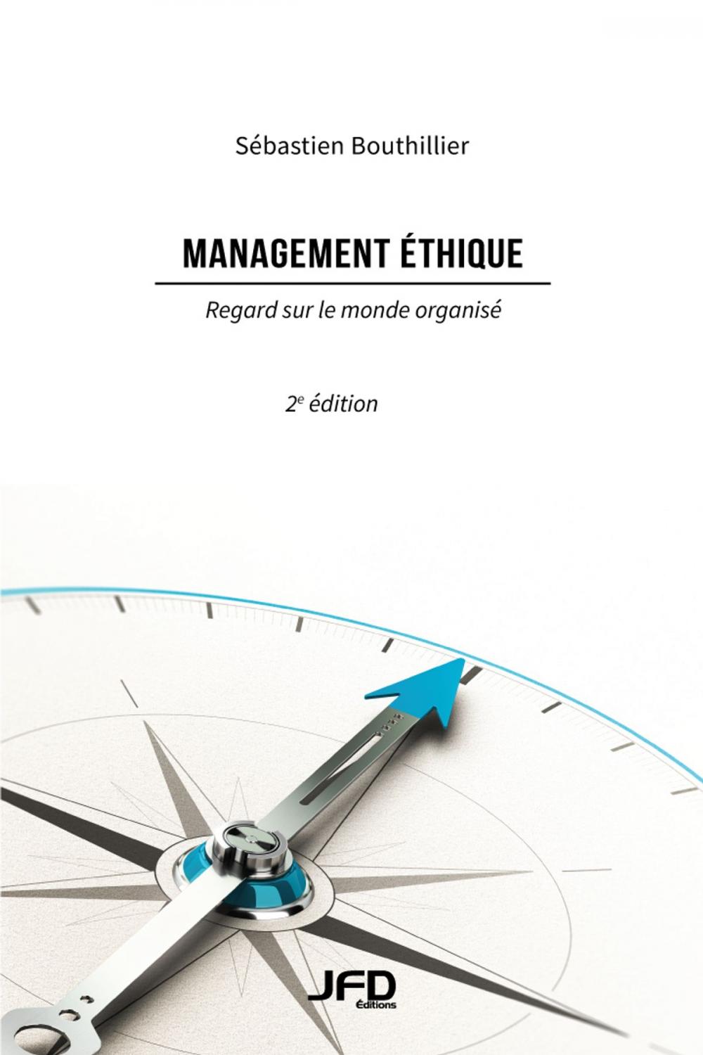 Big bigCover of Management éthique, Regard sur le monde organisé, 2e édition