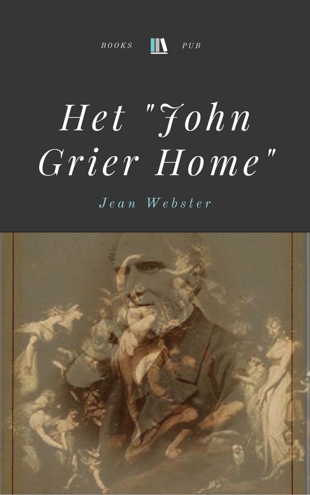 Big bigCover of Het "John Grier Home"