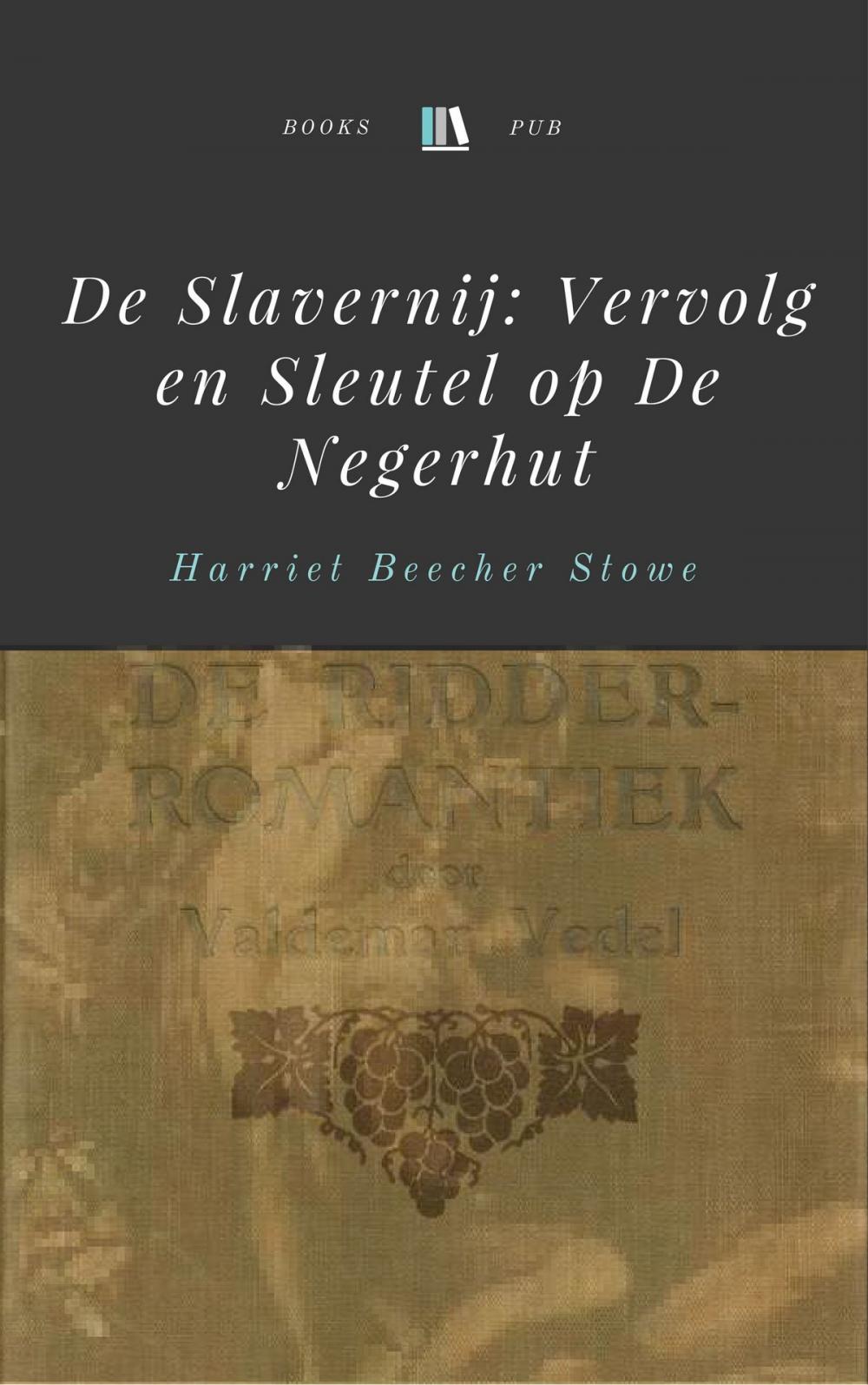 Big bigCover of De Slavernij: Vervolg en Sleutel op De Negerhut