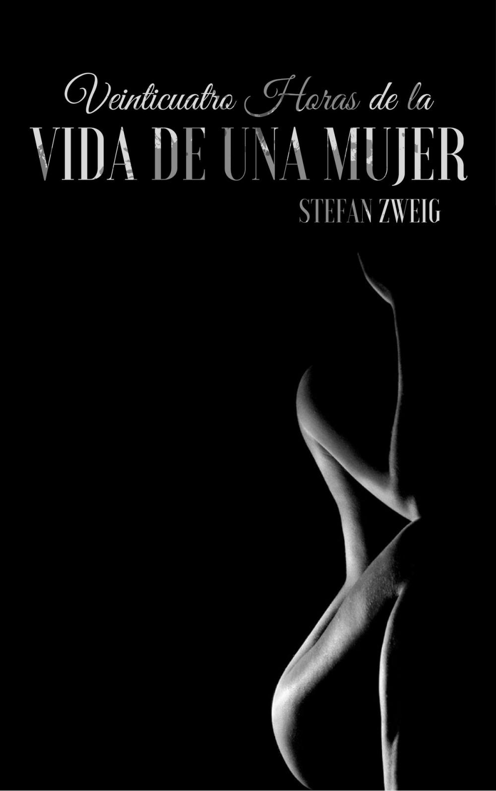 Big bigCover of Veinticuatro Horas de la Vida de una Mujer