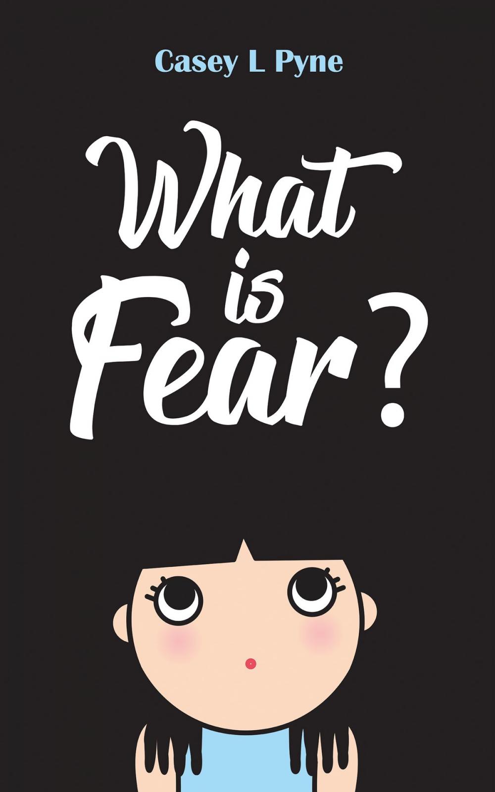 Big bigCover of What is Fear?