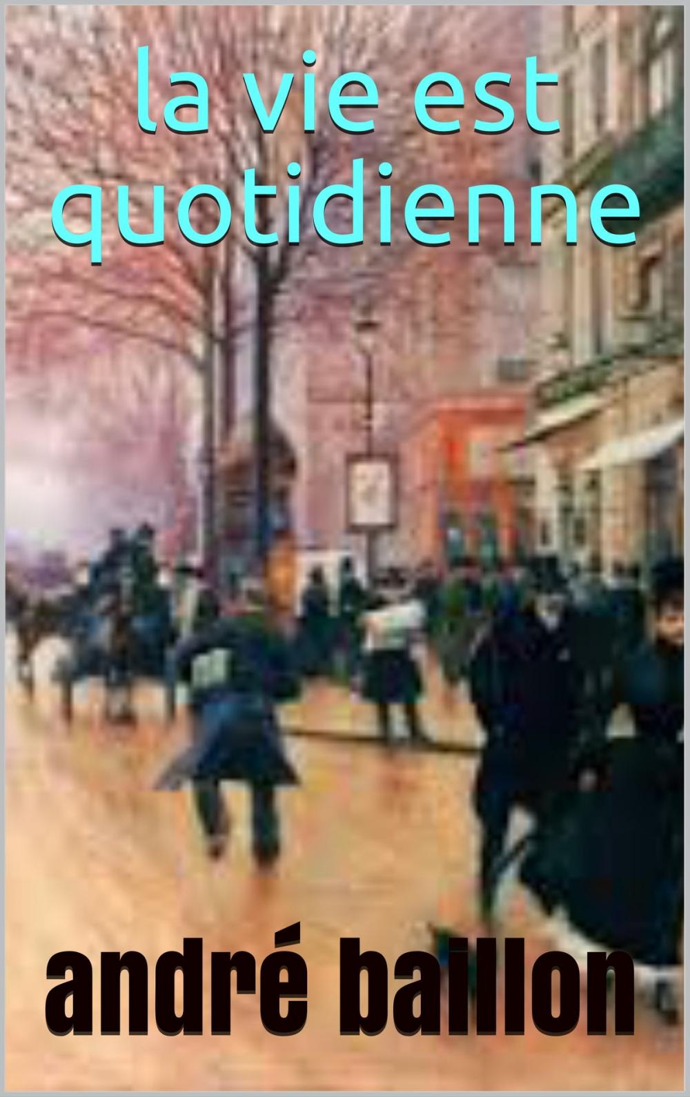 Big bigCover of la vie est quotidienne