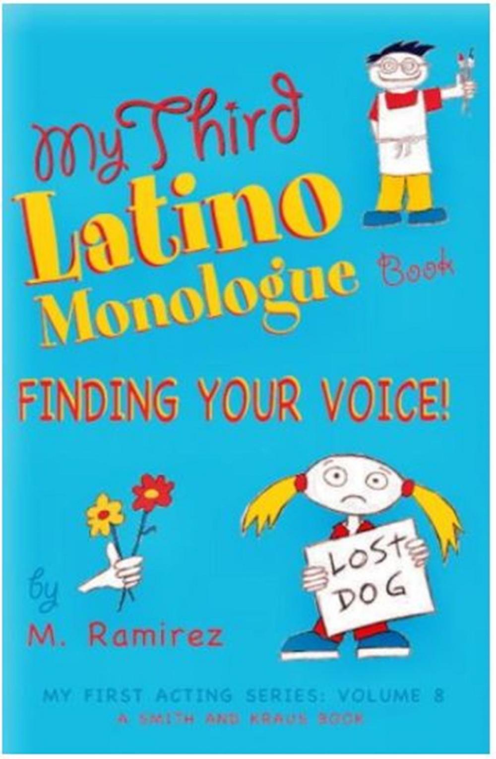 Big bigCover of My Third Latino Monologue Book: Finding Your Voice