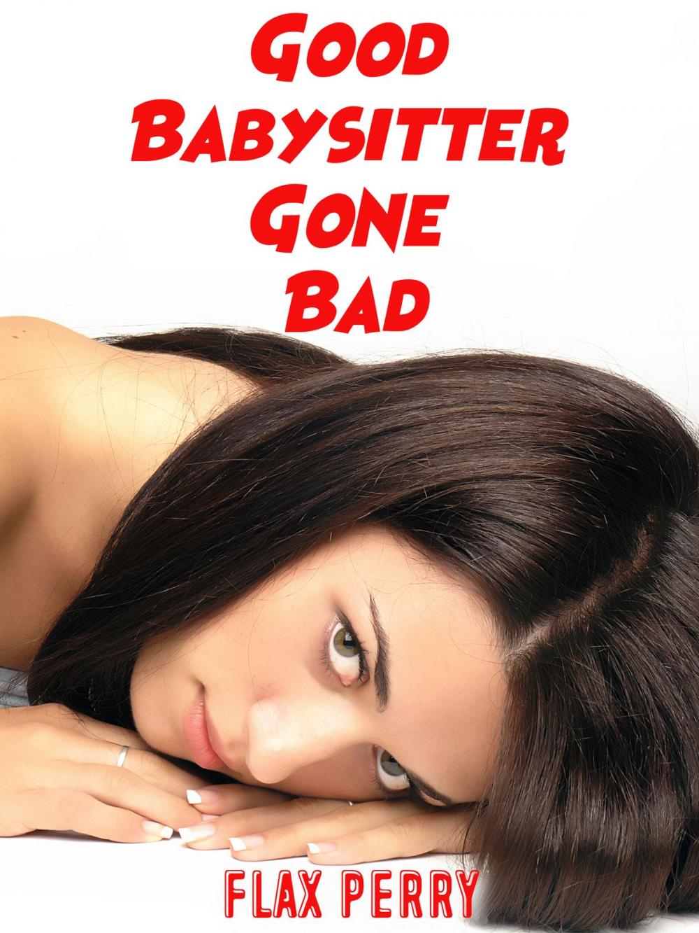 Big bigCover of Good Babysitter Gone Bad