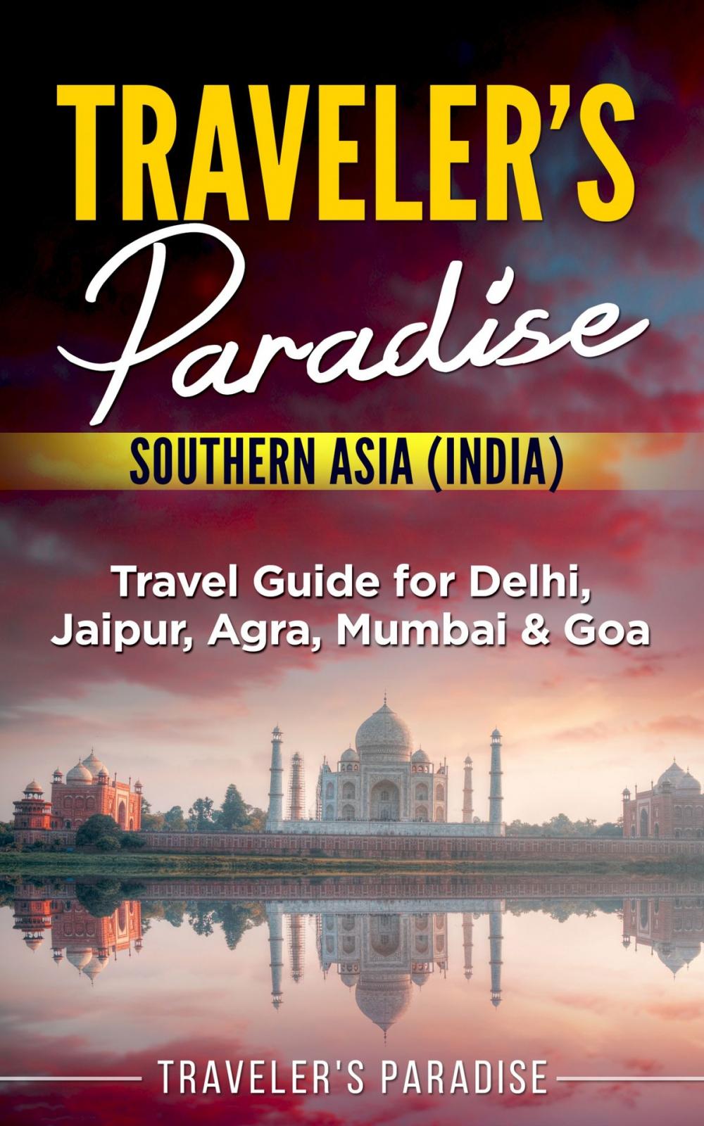 Big bigCover of Traveler's Paradise - Southern Asia (India)