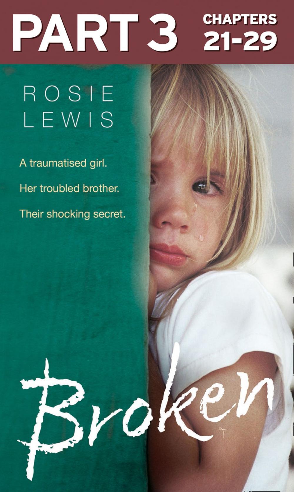 Big bigCover of Broken: Part 3 of 3: A traumatised girl. Her troubled brother. Their shocking secret.