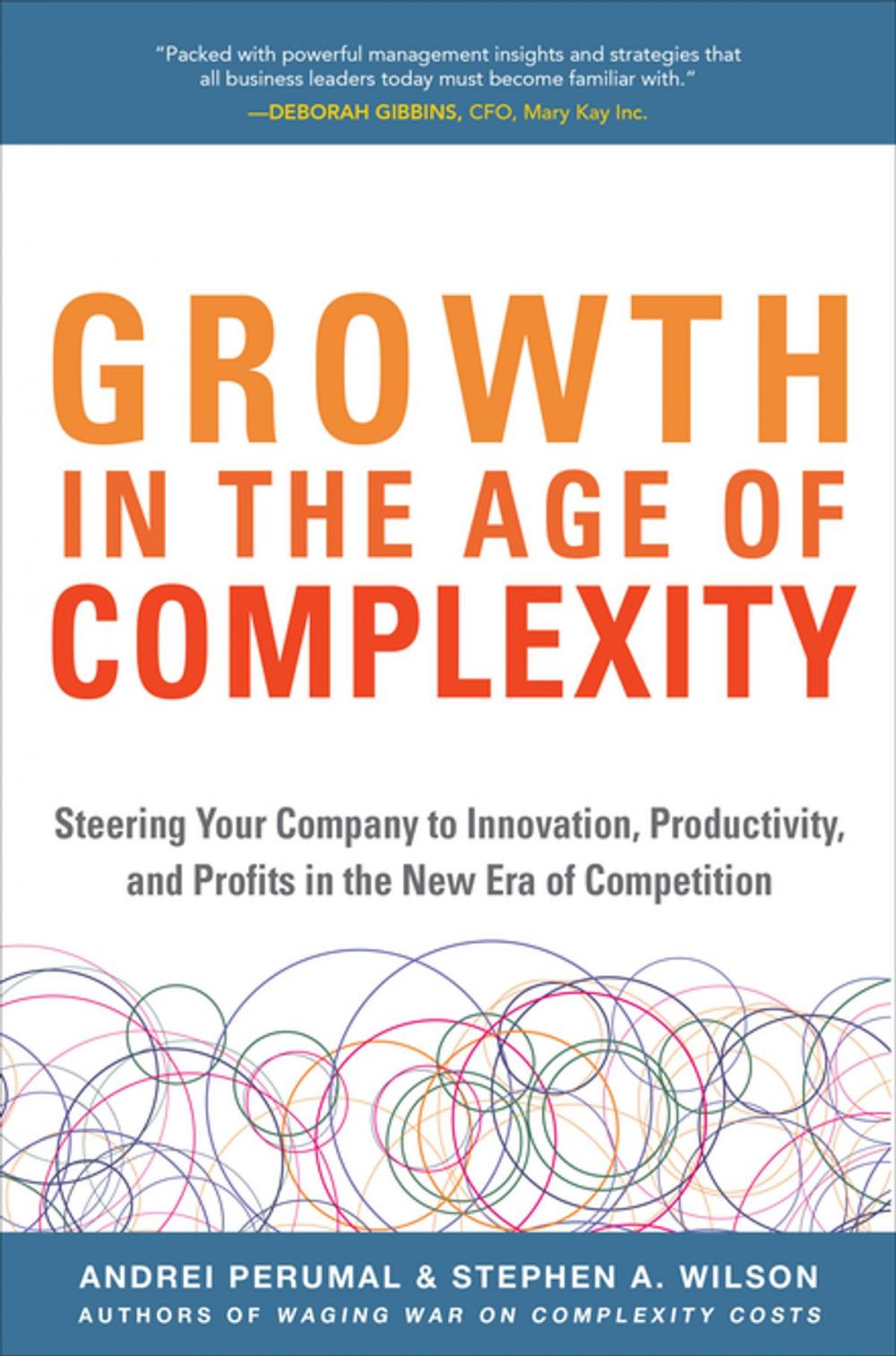 Big bigCover of Growth in the Age of Complexity: Steering Your Company to Innovation, Productivity, and Profits in the New Era of Competition