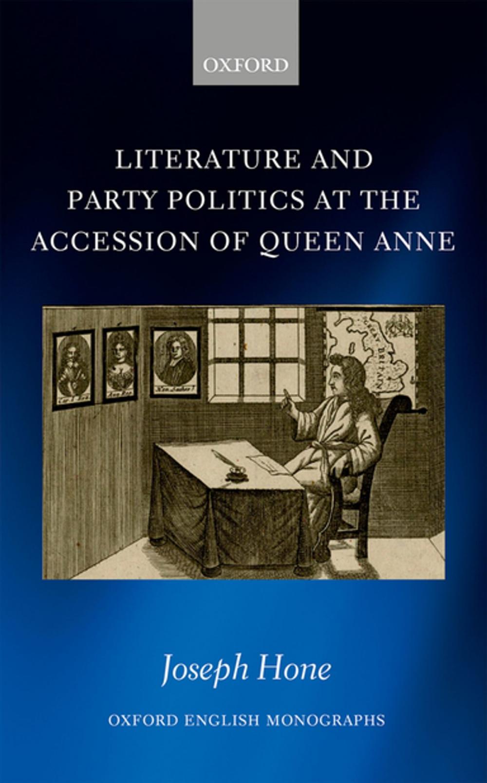 Big bigCover of Literature and Party Politics at the Accession of Queen Anne