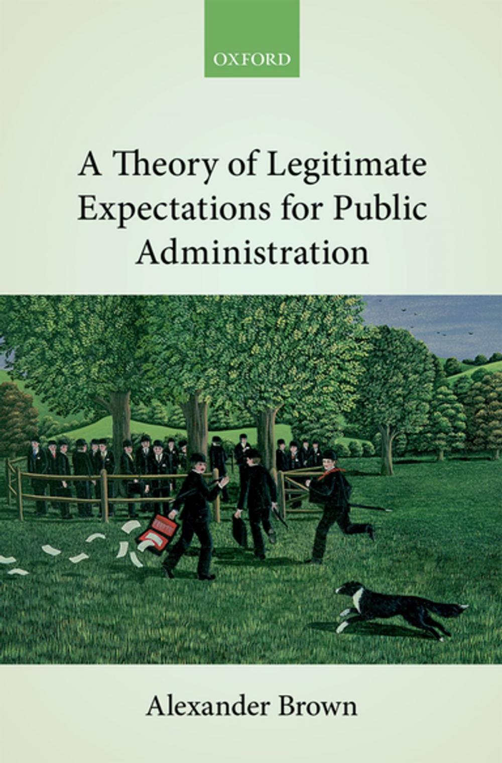 Big bigCover of A Theory of Legitimate Expectations for Public Administration