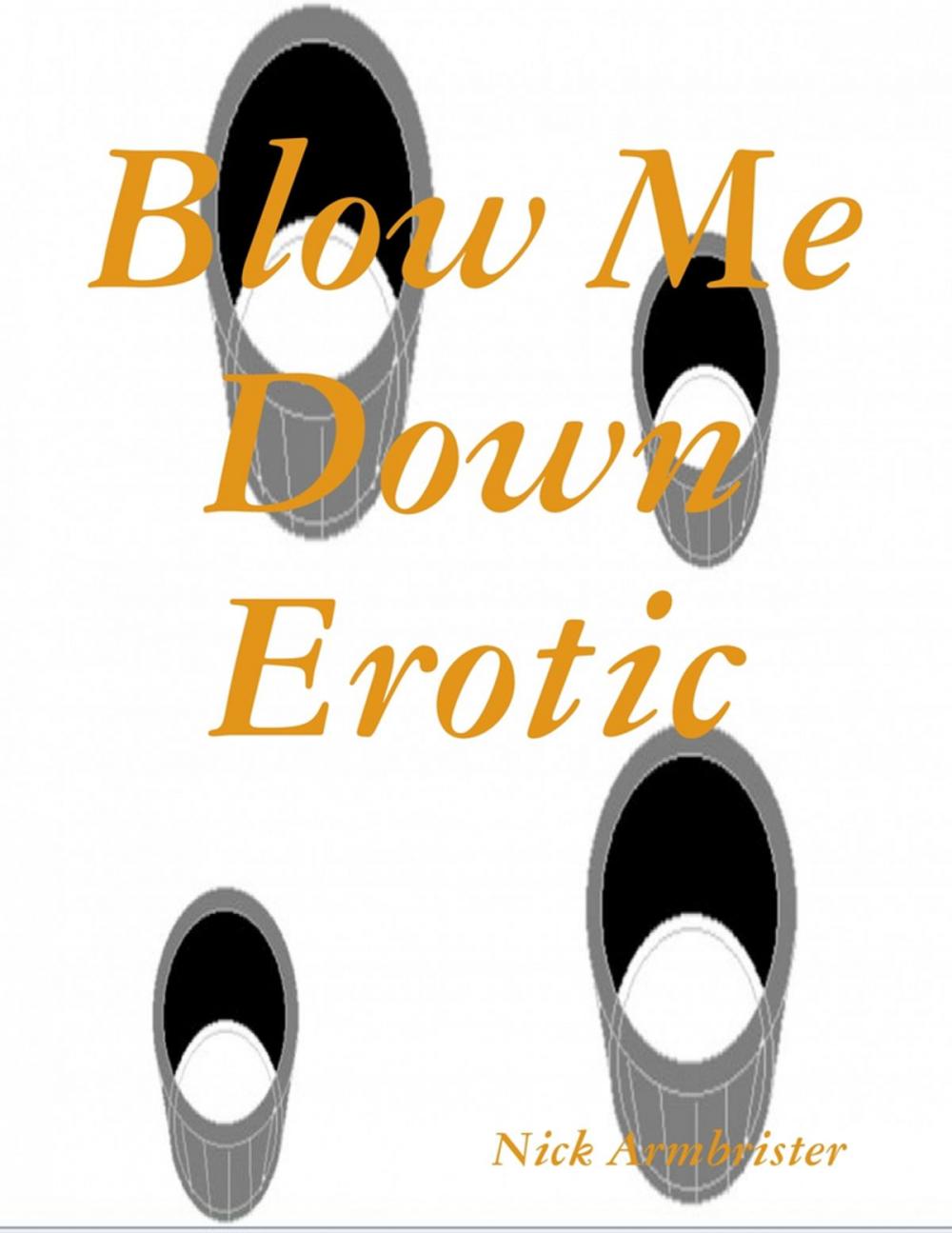 Big bigCover of Blow Me Down Erotic