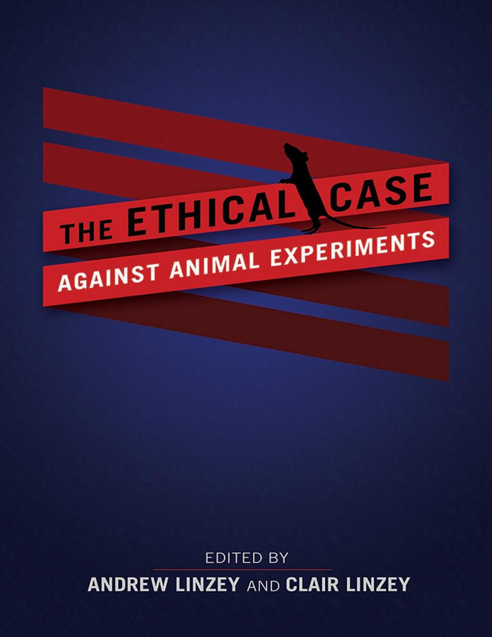 Big bigCover of The Ethical Case against Animal Experiments