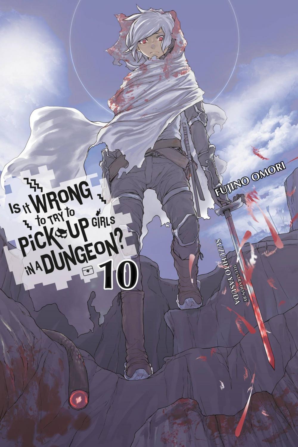 Big bigCover of Is It Wrong to Try to Pick Up Girls in a Dungeon?, Vol. 10 (light novel)