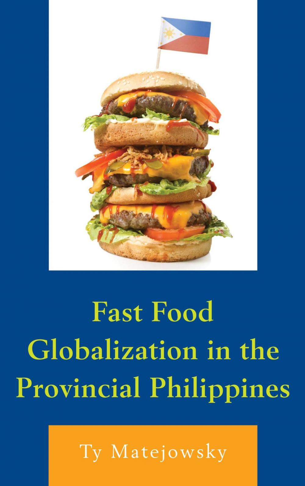 Big bigCover of Fast Food Globalization in the Provincial Philippines