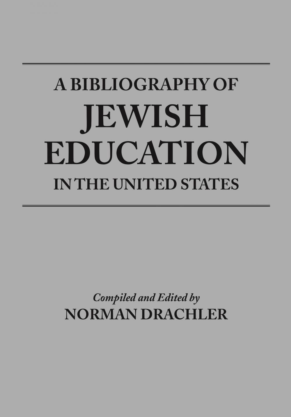 Big bigCover of A Bibliography of Jewish Education in the United States