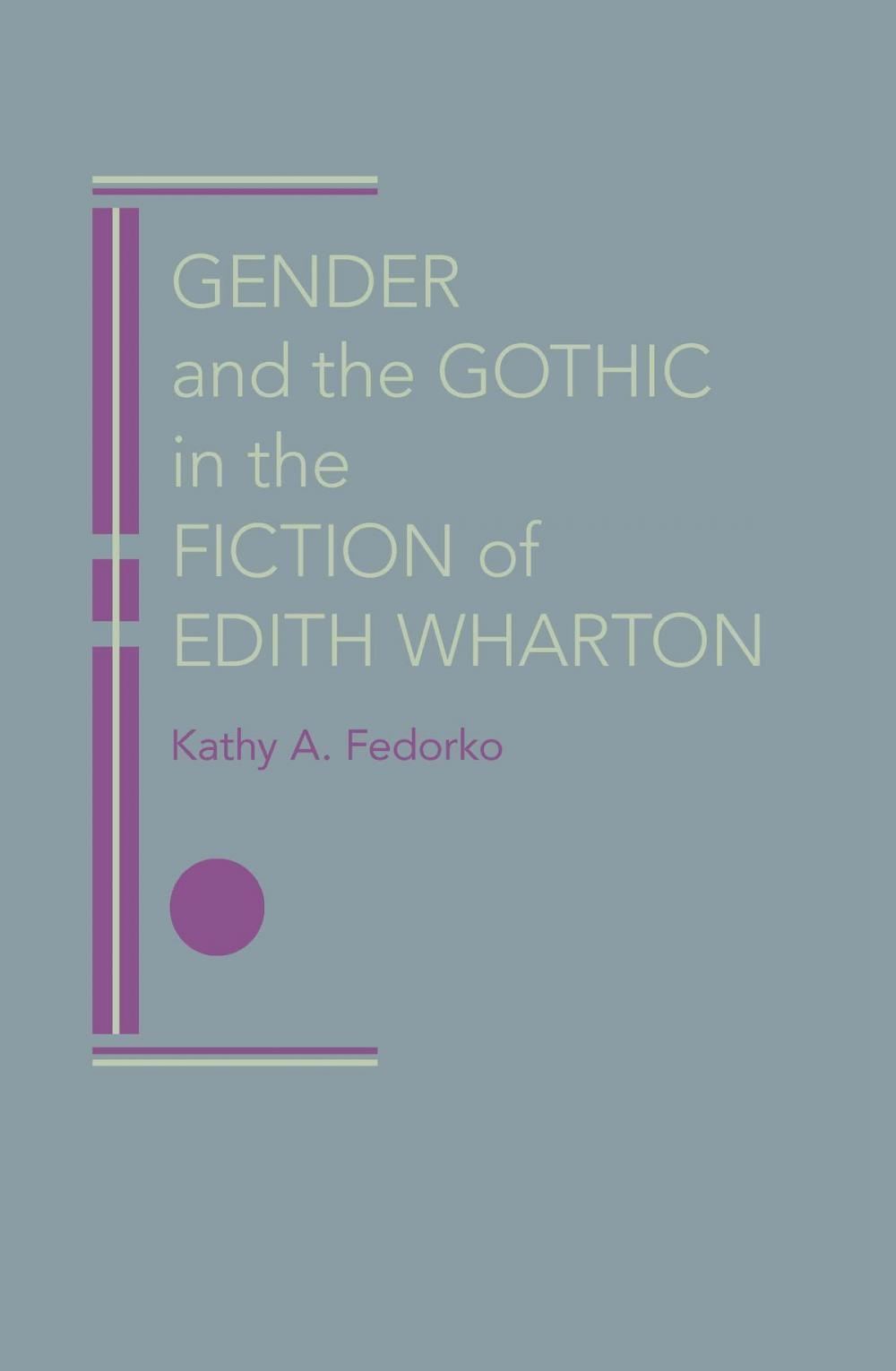 Big bigCover of Gender and the Gothic in the Fiction of Edith Wharton