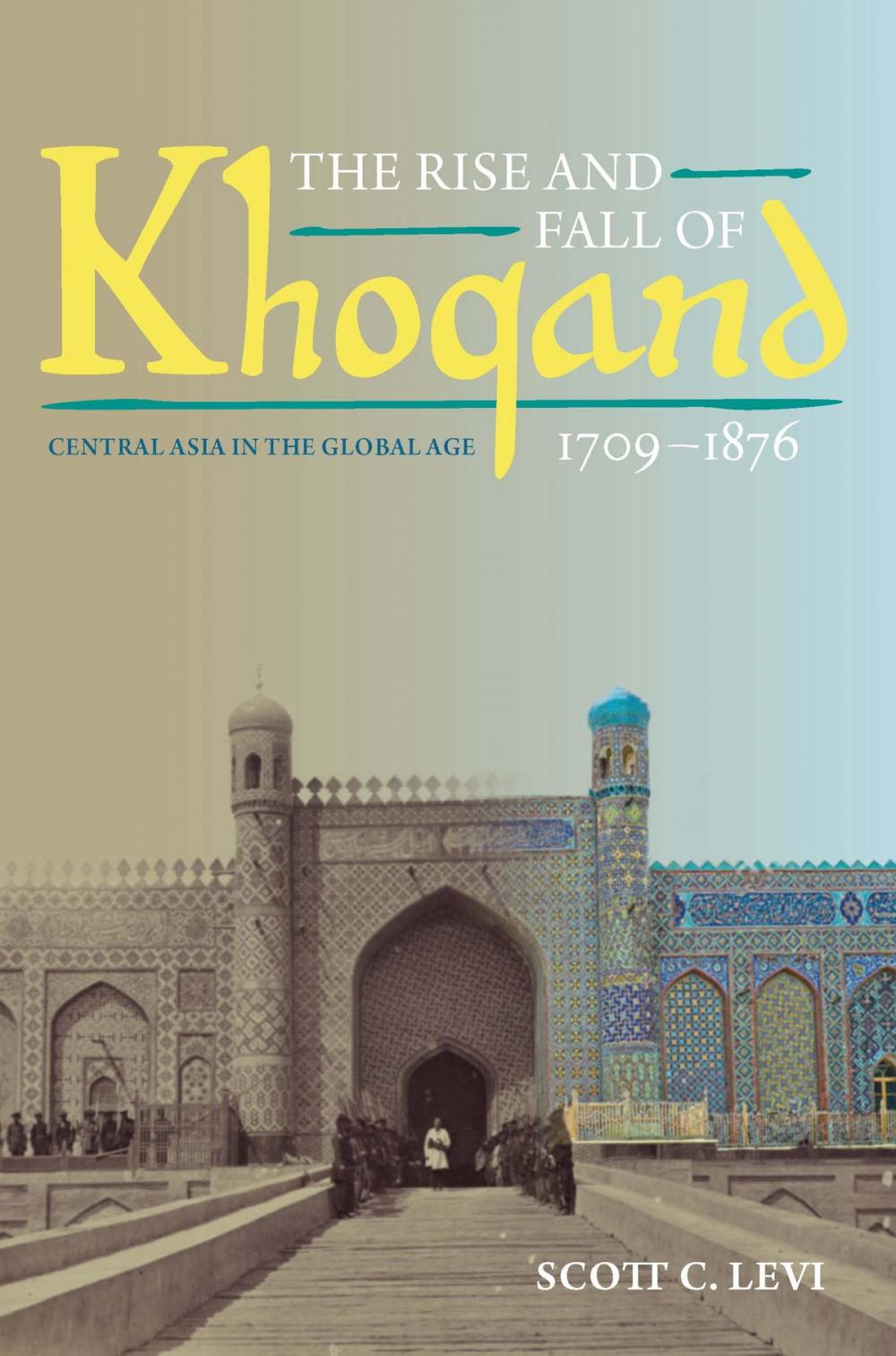 Big bigCover of The Rise and Fall of Khoqand, 1709-1876