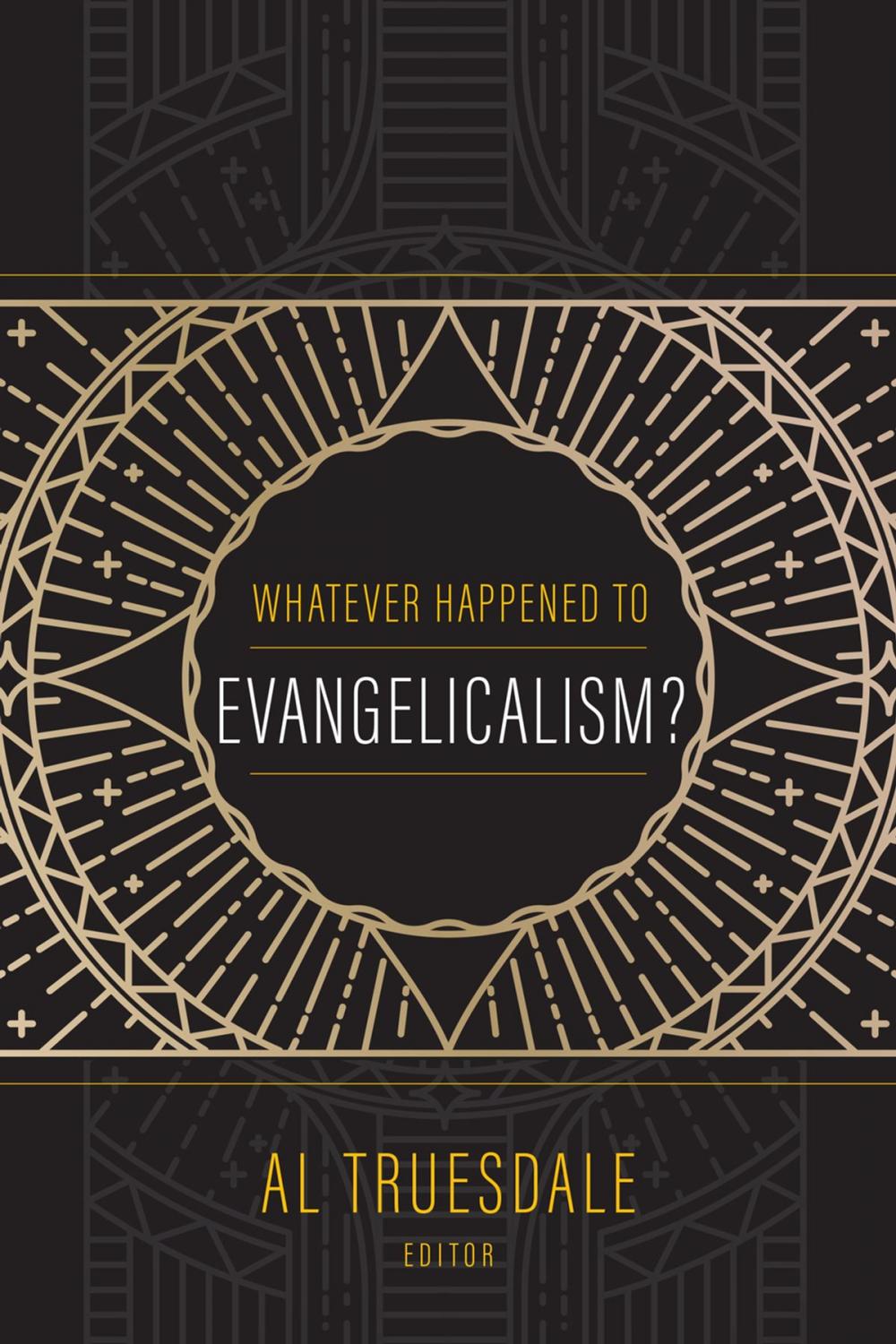 Big bigCover of Whatever Happened to Evangelicalism?