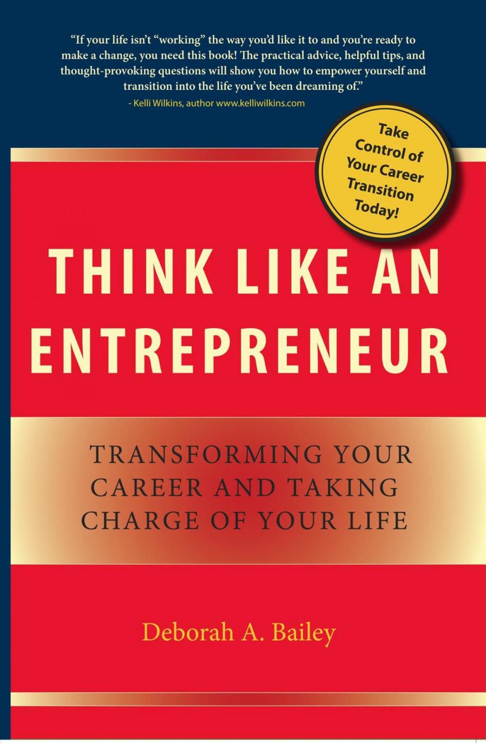 Big bigCover of Think Like an Entrepreneur: Transforming Your Career and Taking Charge of Your Life