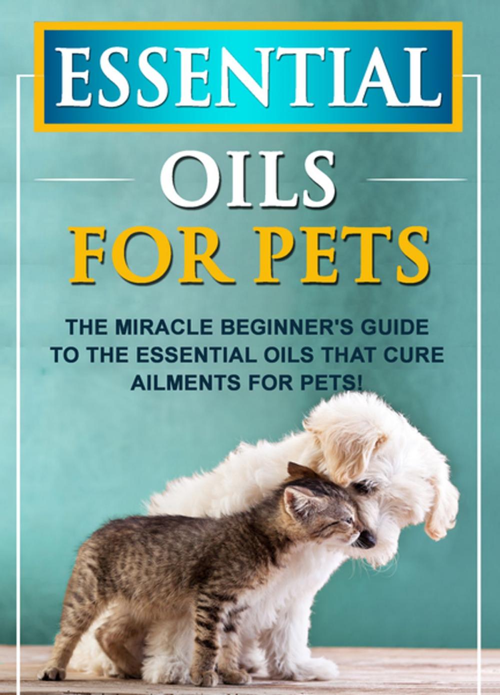 Big bigCover of Essential Oils For Pets