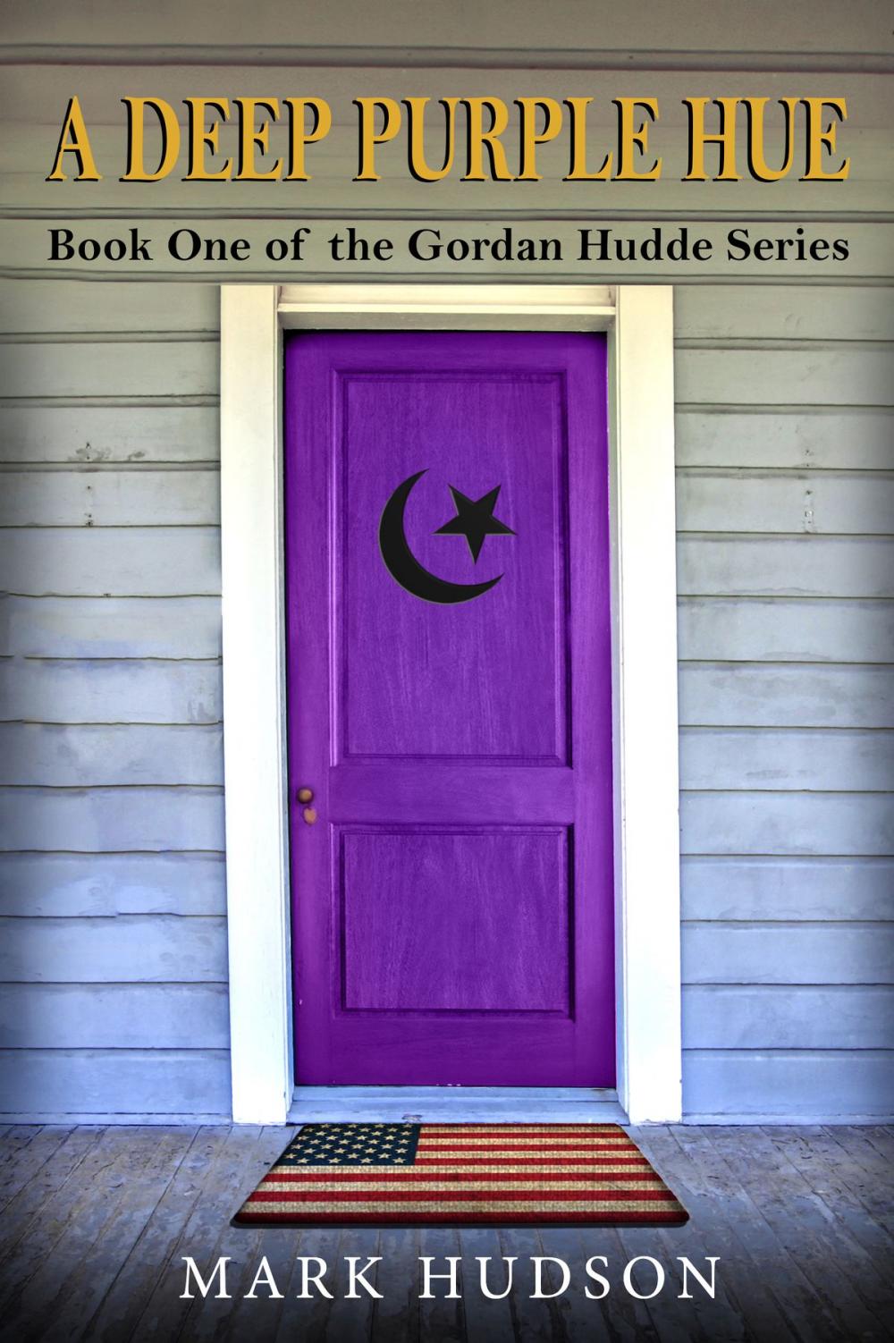 Big bigCover of A Deep Purple Hue: Book One of the Gordan Hudde Series