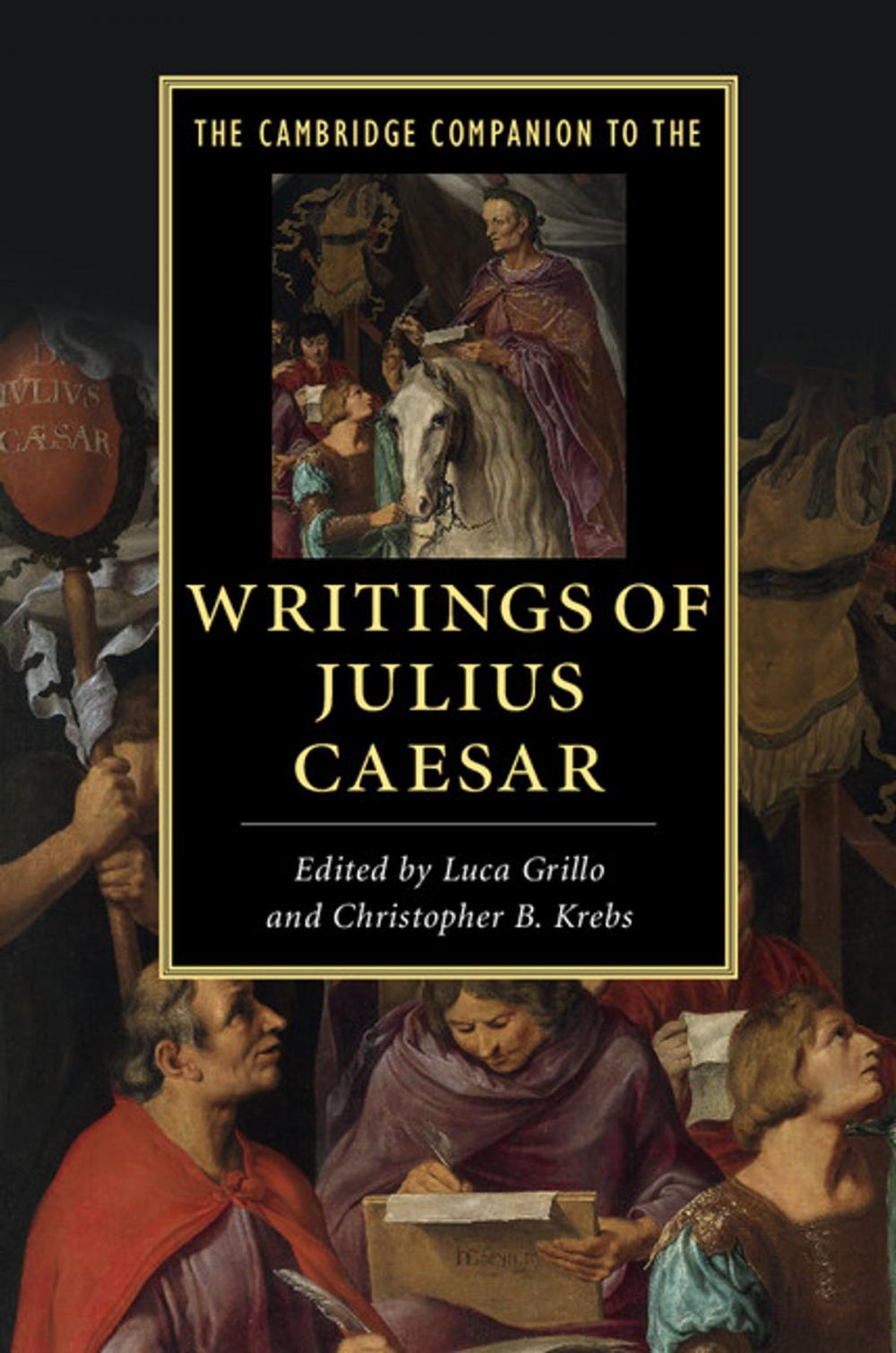 Big bigCover of The Cambridge Companion to the Writings of Julius Caesar