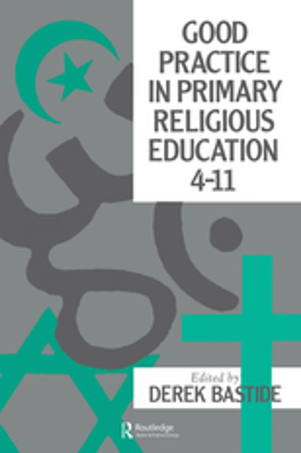 Big bigCover of Good Practice In Primary Religious Education 4-11