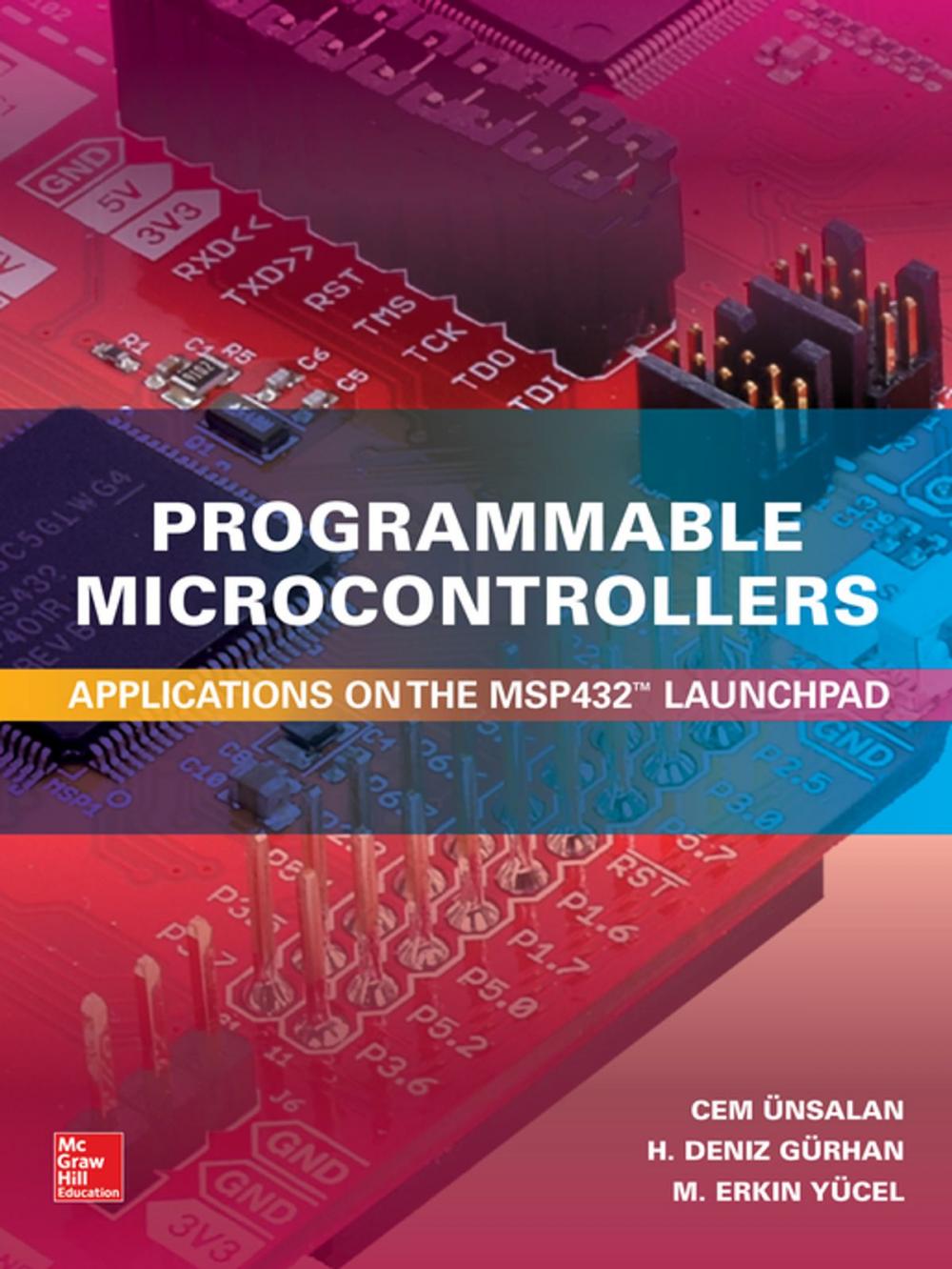 Big bigCover of Programmable Microcontrollers: Applications on the MSP432 LaunchPad