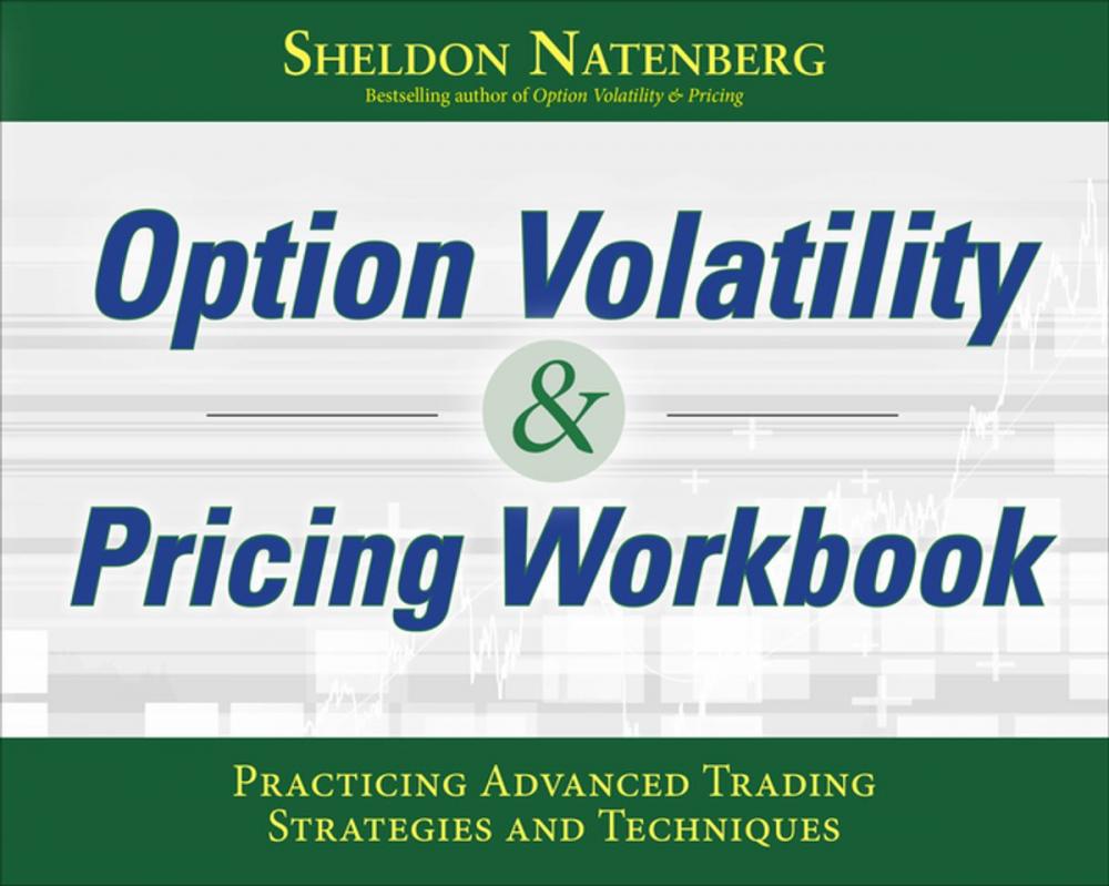 Big bigCover of Option Volatility & Pricing Workbook: Practicing Advanced Trading Strategies and Techniques