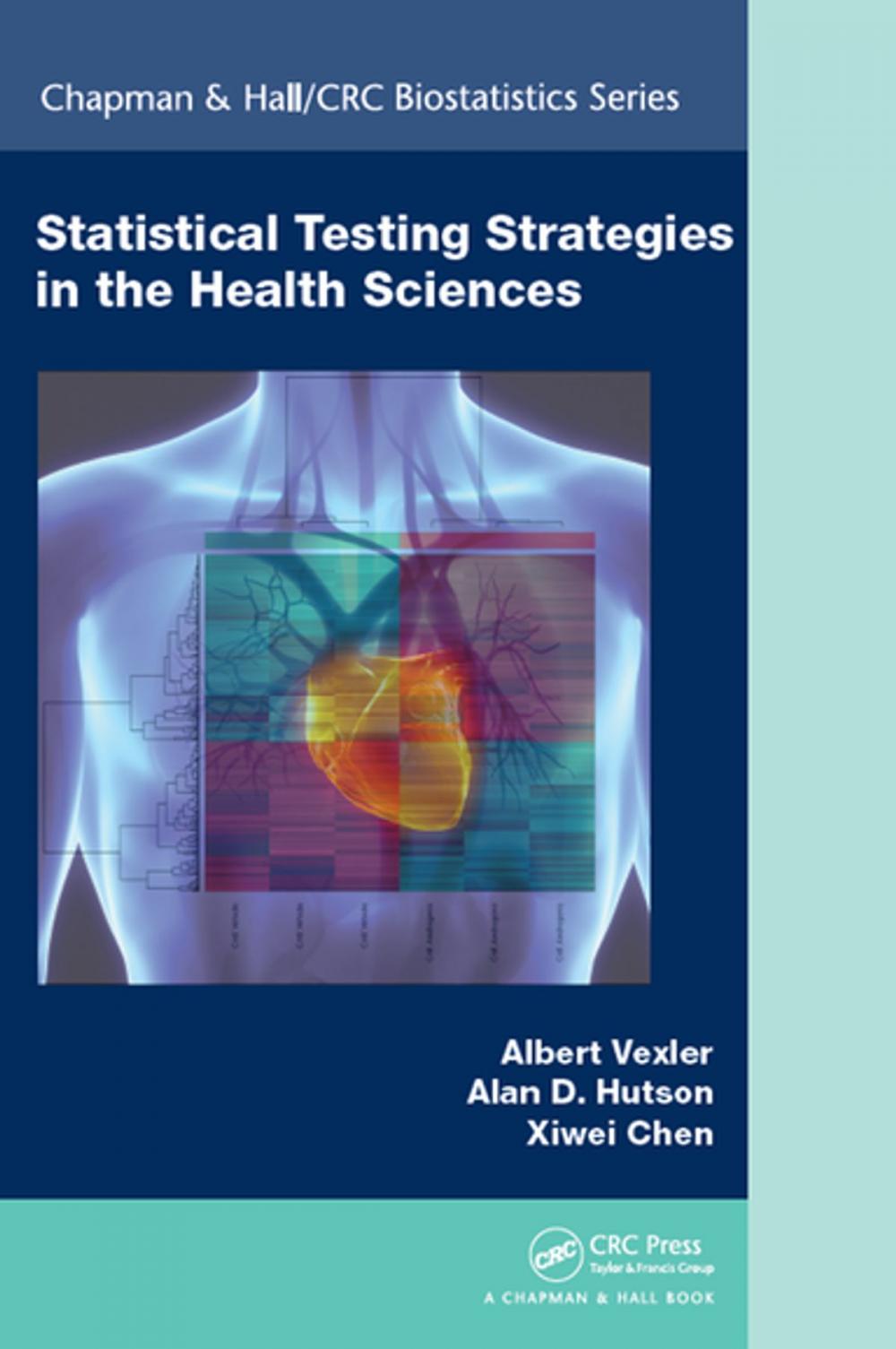 Big bigCover of Statistical Testing Strategies in the Health Sciences