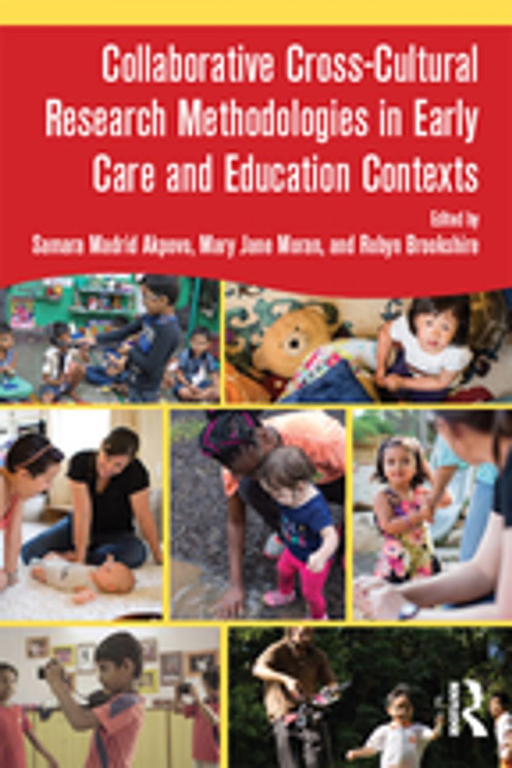 Big bigCover of Collaborative Cross-Cultural Research Methodologies in Early Care and Education Contexts