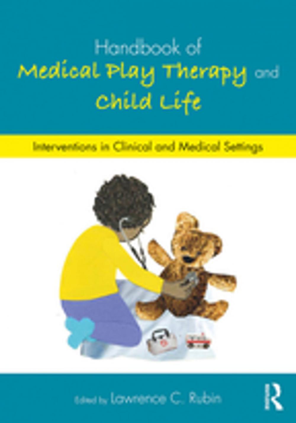 Big bigCover of Handbook of Medical Play Therapy and Child Life