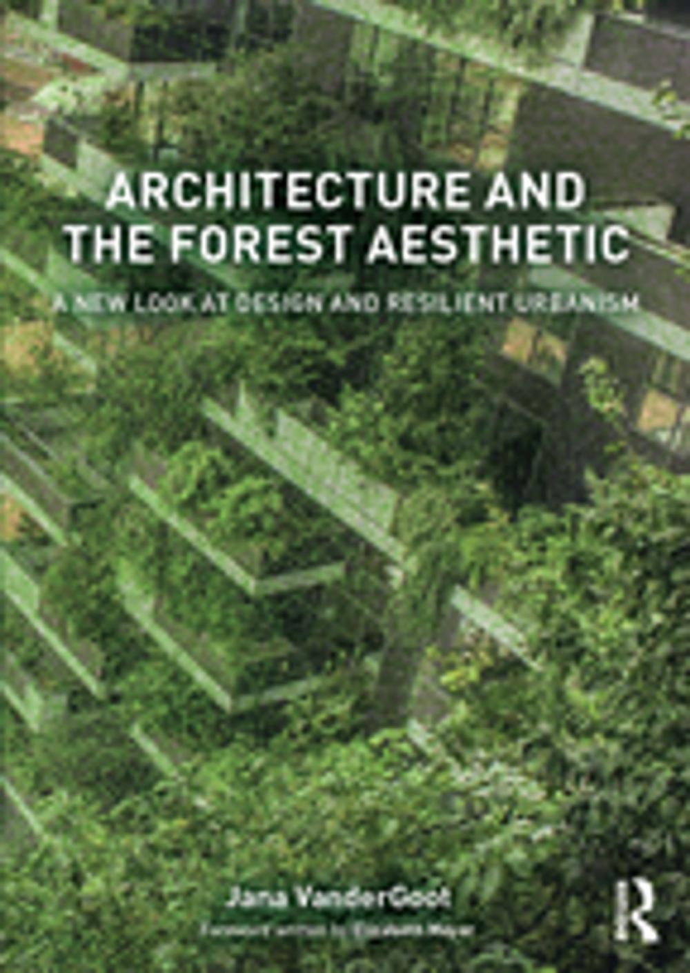 Big bigCover of Architecture and the Forest Aesthetic