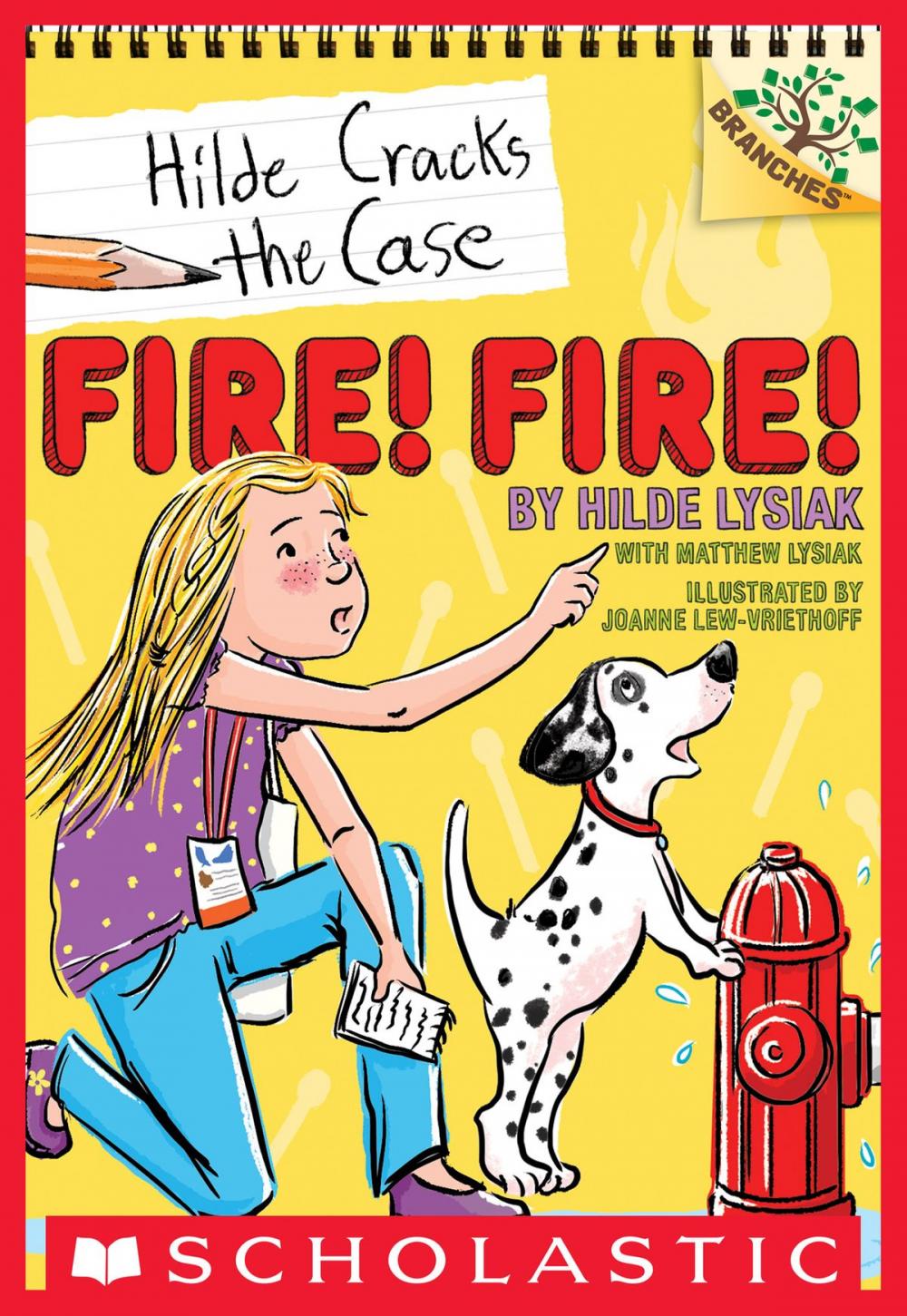 Big bigCover of Fire! Fire!: A Branches Book (Hilde Cracks the Case #3)