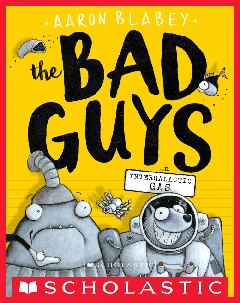 Big bigCover of The Bad Guys in Intergalactic Gas (The Bad Guys #5)