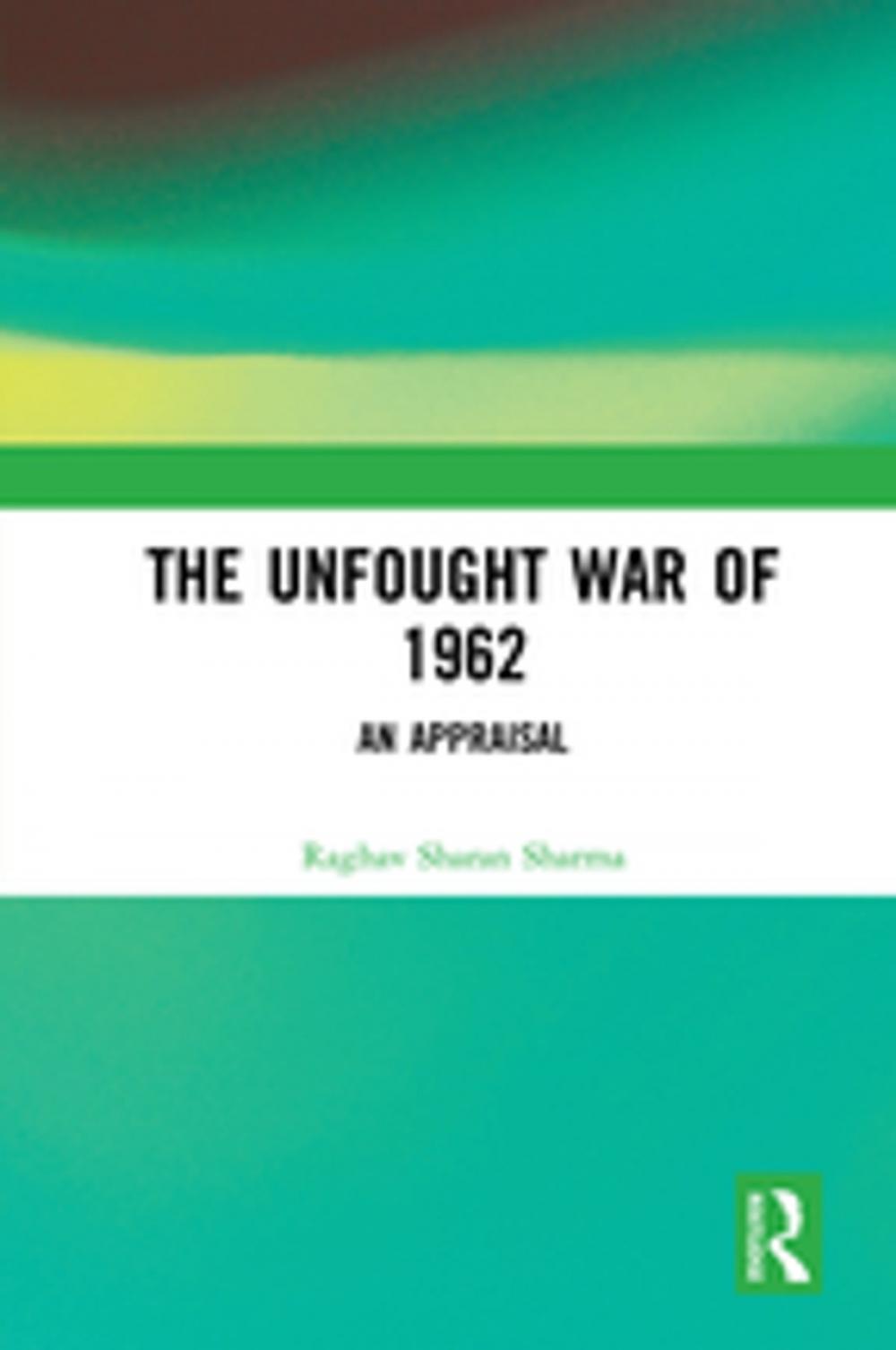 Big bigCover of The Unfought War of 1962