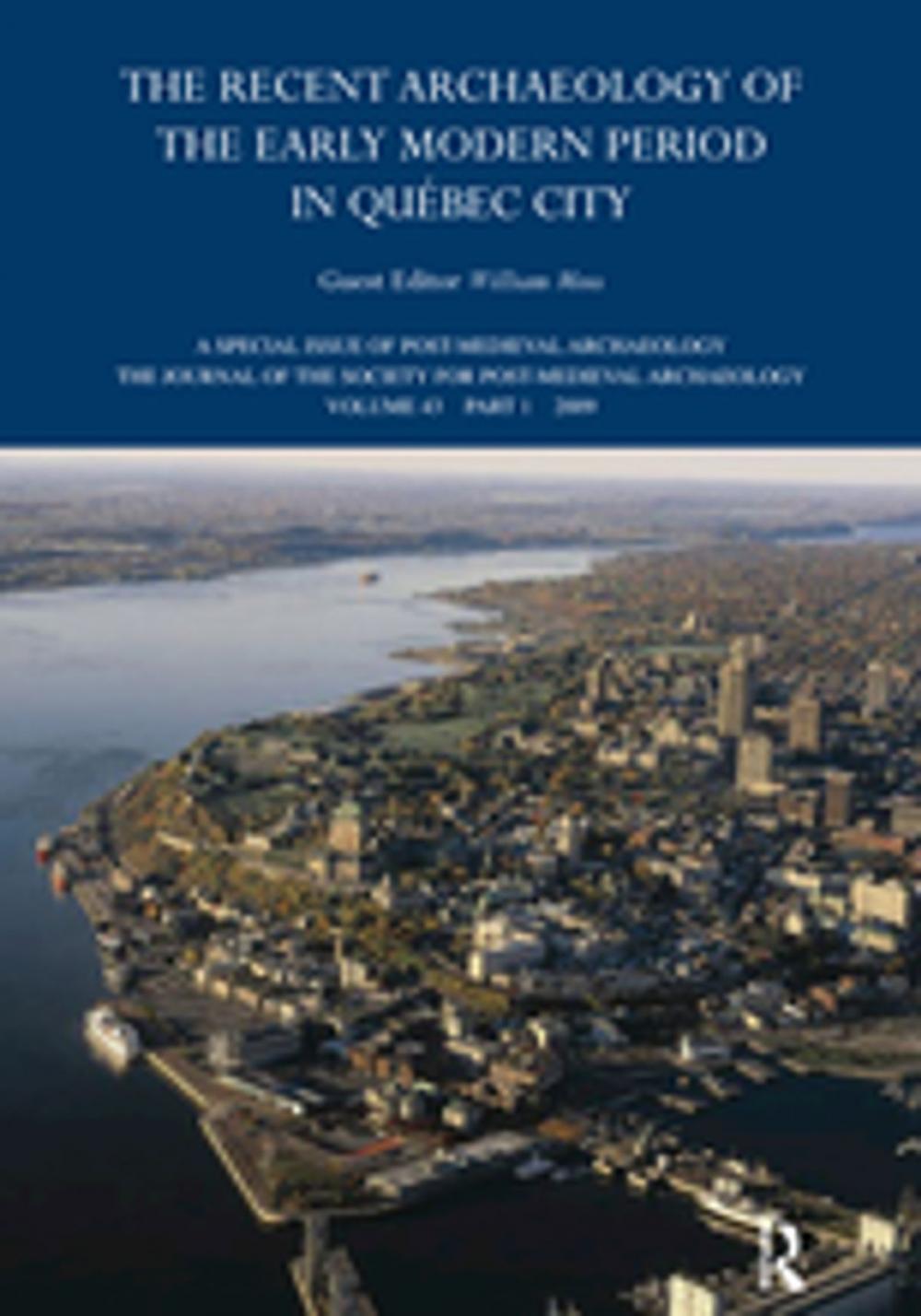 Big bigCover of The Recent Archaeology of the Early Modern Period in Quebec City: 2009