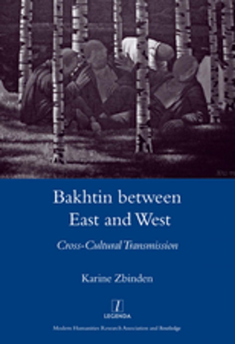 Big bigCover of Bakhtin Between East and West