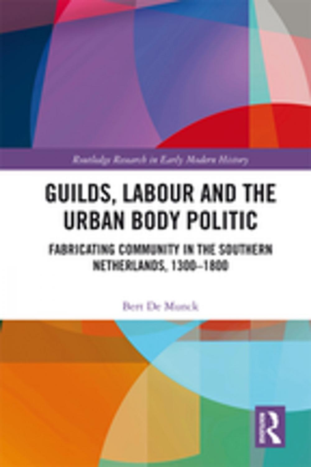 Big bigCover of Guilds, Labour and the Urban Body Politic