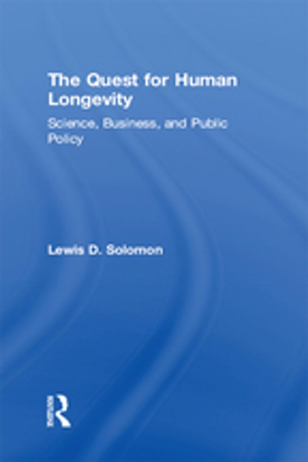 Big bigCover of The Quest for Human Longevity