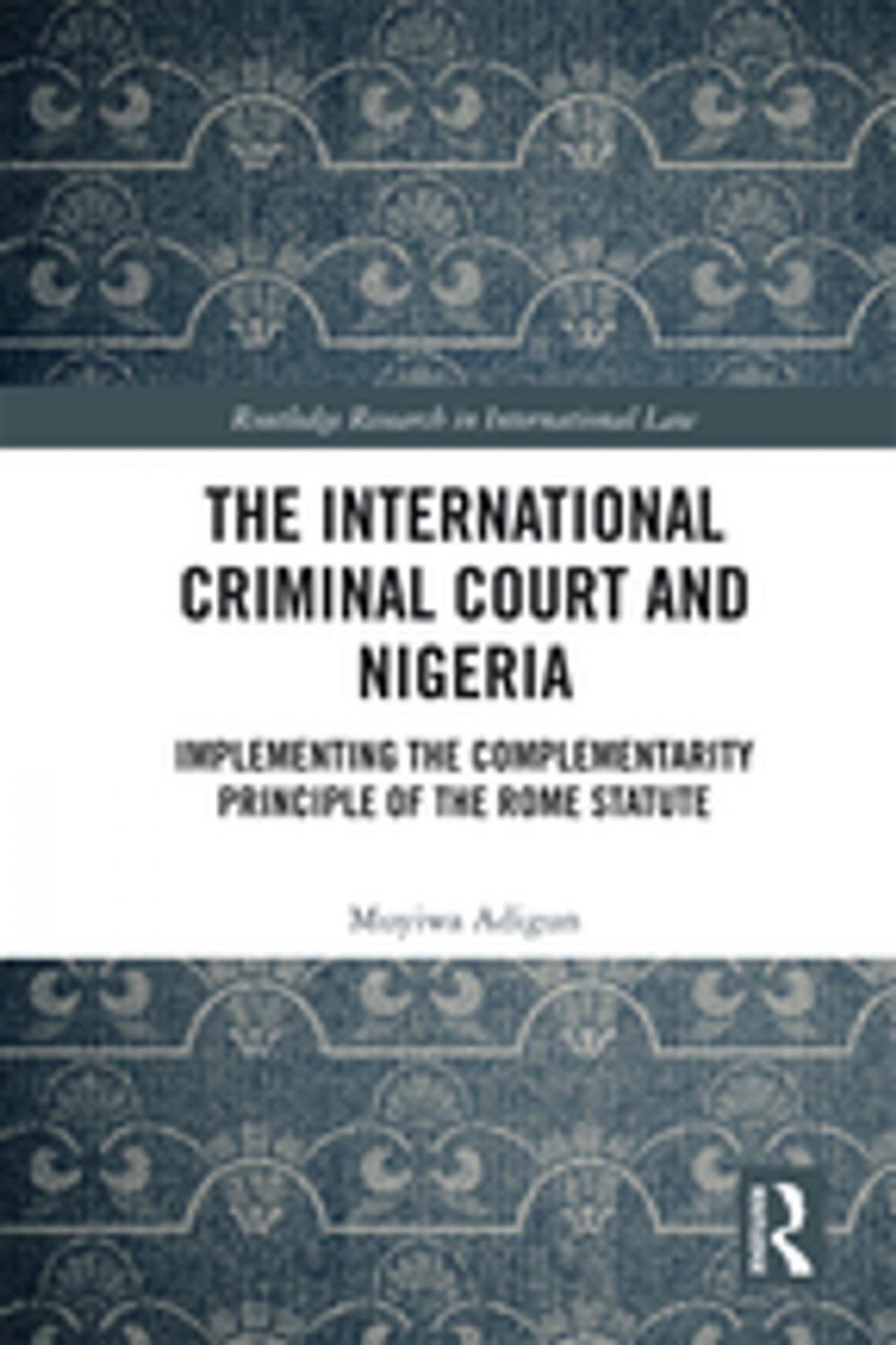 Big bigCover of The International Criminal Court and Nigeria