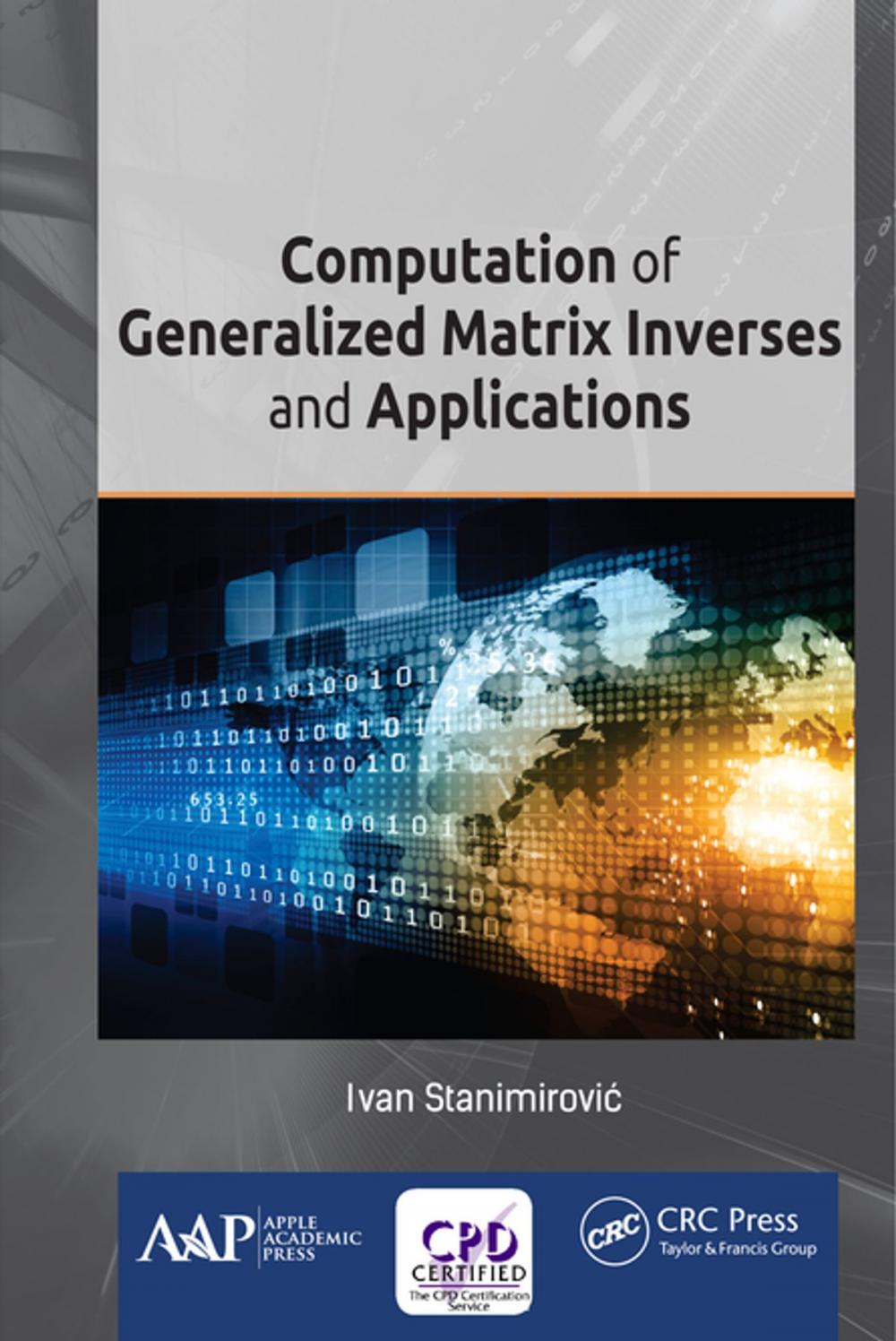 Big bigCover of Computation of Generalized Matrix Inverses and Applications